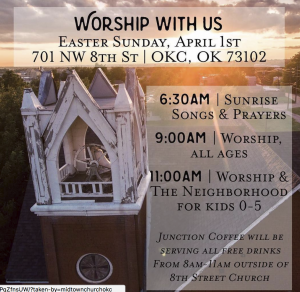 Midtown Church Worship Schedule for Easter: 6:30 am Sunrise service, 9:00 am Worship, 11:00 am Worship