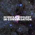 Photo that reads, science & theology in conversation